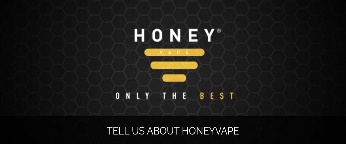 Tell us about HoneyVape
