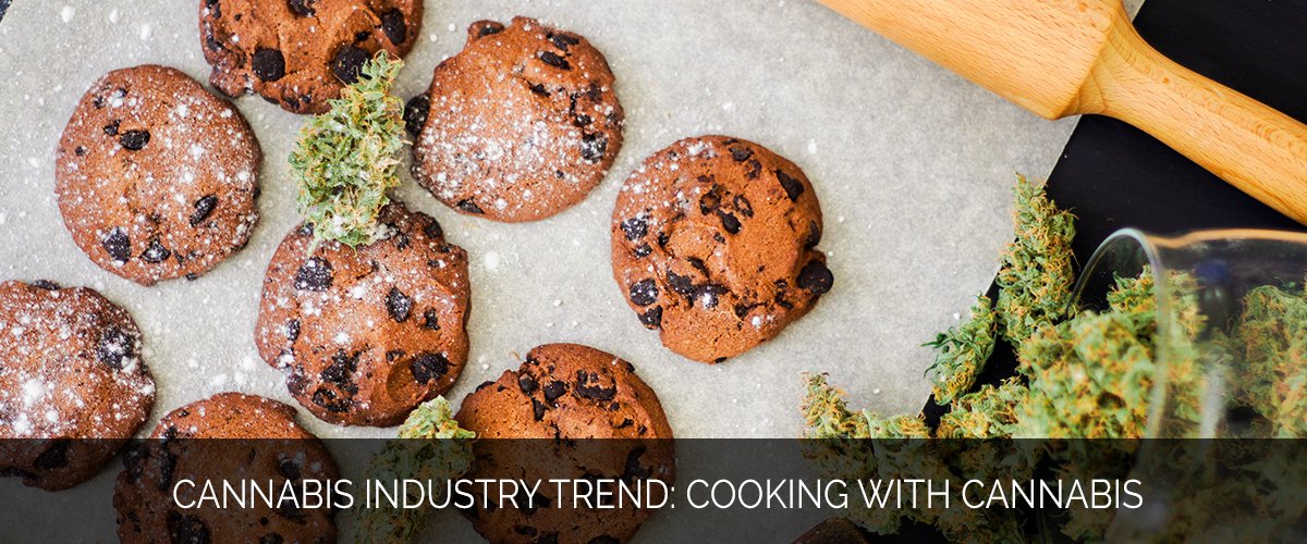 Cannabis Industry Trend- Cooking with Cannabis - Marijuana Marketing Xperts