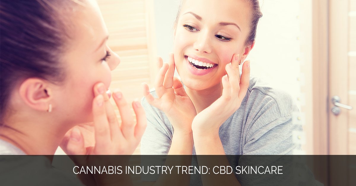 Cannabis Industry Trend- CBD Skincare - Marijuana Marketing Xperts