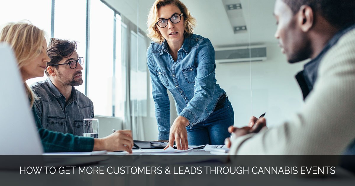 How To Get More Customers & Leads Through Cannabis Events - MMX