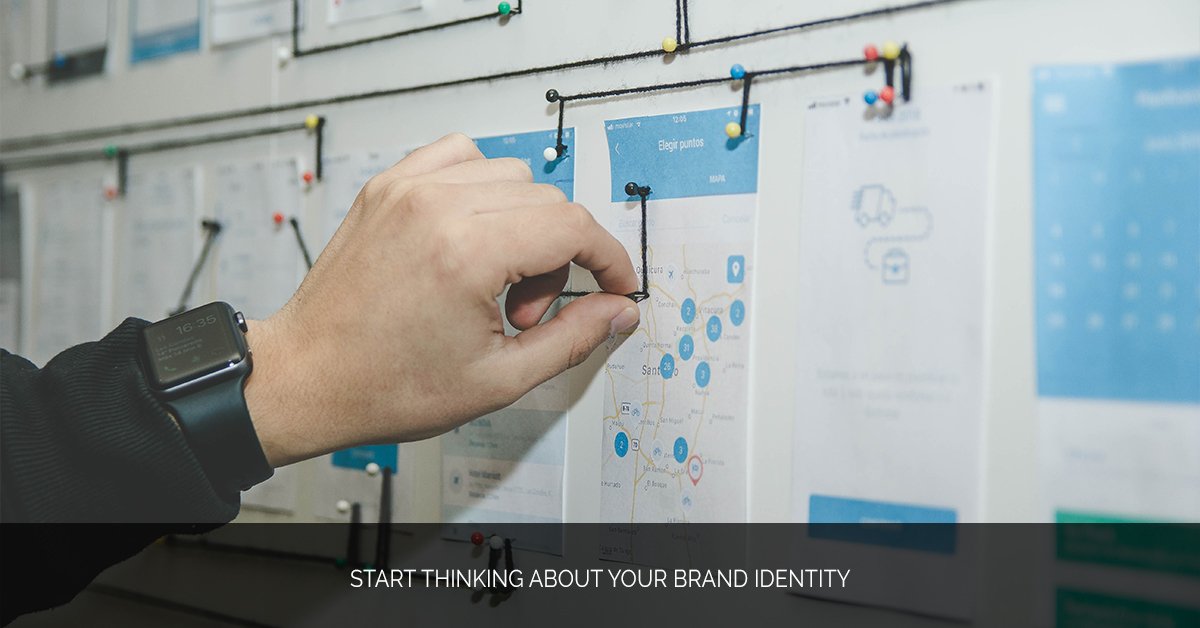 Start Thinking About Your Brand Identity