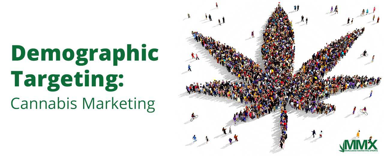 Marijuana Marketing Xperts article on demographic targeting for cannabis businesses
